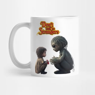 Don't Talk To Strangers Mug